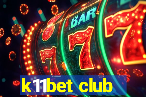 k11bet club